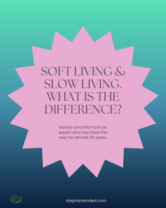 difference between soft and slow living
